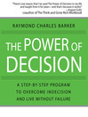 The Power Of Decision (MP3): A Step-By-Step Program To Overcome Indecision And Live Without Failure Forever
